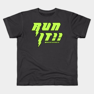 RUN IT!!!! Kids T-Shirt